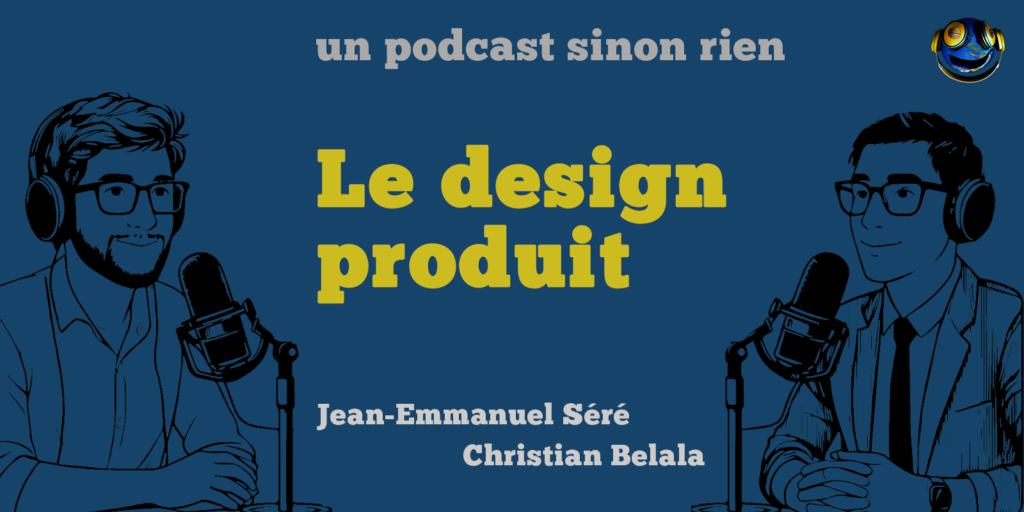 Illustration @BelalaC titre du podcast le design produit avec les noms Jean-Emmanuel Séré et Christian Belala, 2 personnages au micro composé modifié et adapté par @BelalaC d'après IAGen sur descriptif @BelalaC